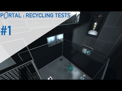 PORTAL RECYCLING TESTS #1