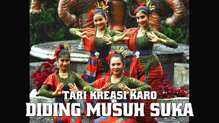 TARI KREASI KARO || DIDING MUSUH SUKA (D'ETHNIC)