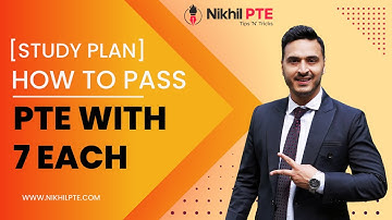 [STUDY PLAN] HOW TO PASS PTE WITH 7 EACH || NIKHIL ARORA PTE CLASSES || PTE BY NIKHIL || #nikhilpte