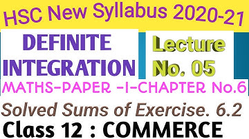 No. 05  Definite Integration ||  Ex.6.2 Solved Sums||12th Commerce Maths-I New syllabus 2020-21
