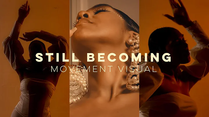 Erin Ross- Still Becoming (Movement Visual)