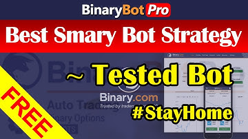 Binary Bot | Best Smart Bot Strategy | Free Download (2020)