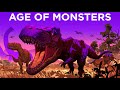 Age of Monsters: The Late Cretaceous