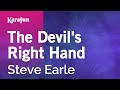 Karaoke The Devil's Right Hand - Steve Earle *