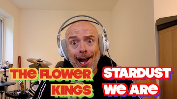 Listening to The Flower Kings: Stardust We Are