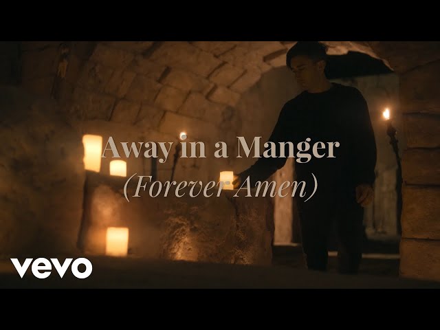 Phil Wickham - Away In A Manger (Forever Amen) (Official Music Video) class=