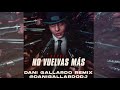 Darell - No Vuelvas Más (Dani Gallardo Remix)