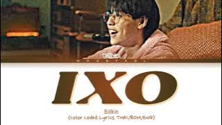 Billkin - I ไม่ O (IXO) Lyrics Thai/Rom/Eng