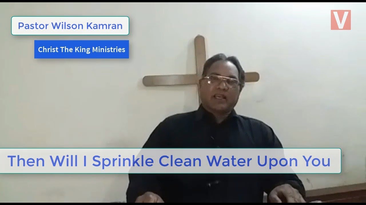 Then Will I Sprinkle Clean Water Upon You The Word Of God By Pastor then-will-i-sprinkle-clean-water-upon-you-the-word-of-god-by-pastor