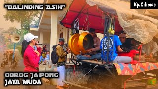 DALINDING ASIH ~ OBROG JAIPONG JAYA MUDA - Kp.Cilimus