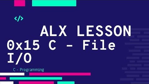 0x15 C – File I/O فيديو الحل | ALX بالعربي