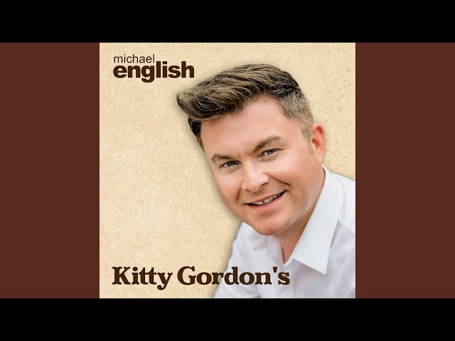 Michael English - Kitty Gordon