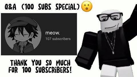 Doing a Q&A! (100 Subscribers Special) READ THE DESCRIPTIONS!