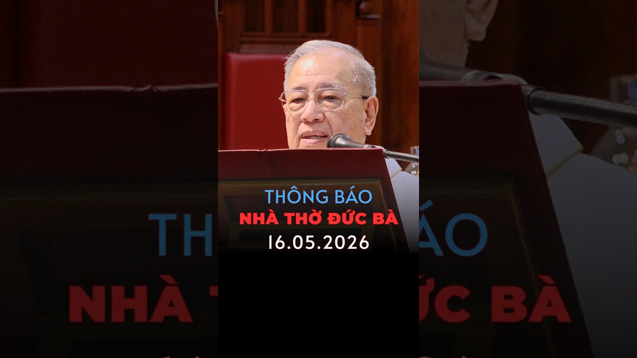 Thông báo 16-5-2026 nhà thờ Đức Bà