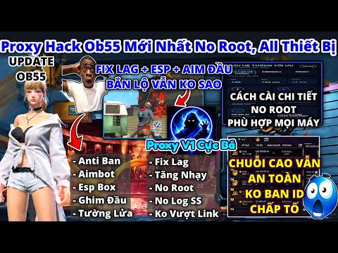 hack ff ob55 | proxy v1 antiban, no root, aim đầu, định vị, hướng dẫn chi tiết, siêu dễ cài