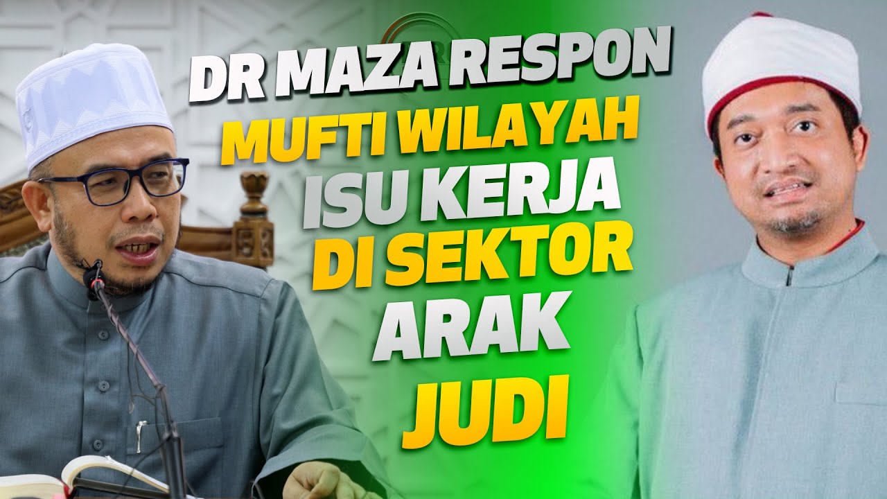 Dr MAZA Respon Mufti Wilayah Isu Kerja Di Sektor Arak Dan Judi