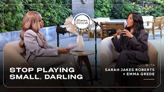 Celebrity Stop Playing Small, Darling | Sarah Jakes Roberts x Emma Grede Wealth