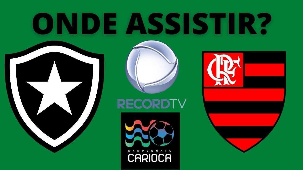 Onde assistir botafogo x flamengo hoje veja as cidades youtube