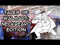 Tales of Walmart: Neckbeard Edition (Storytime)