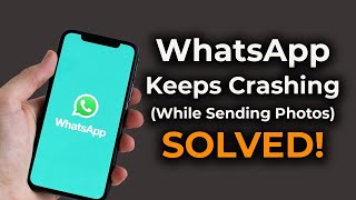 WhatsApp Keeps Crashing While Sending Photos On iPhone || SOLVED! Apple info Net Worth
