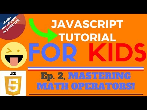 MASTERING MATH OPERATORS!!! - JavaScript Tutorial for KIDS! - Ep. 2