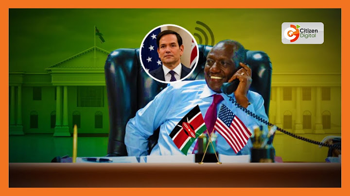 Ruto, U.S Secretary of State Marco Rubio talk on phone