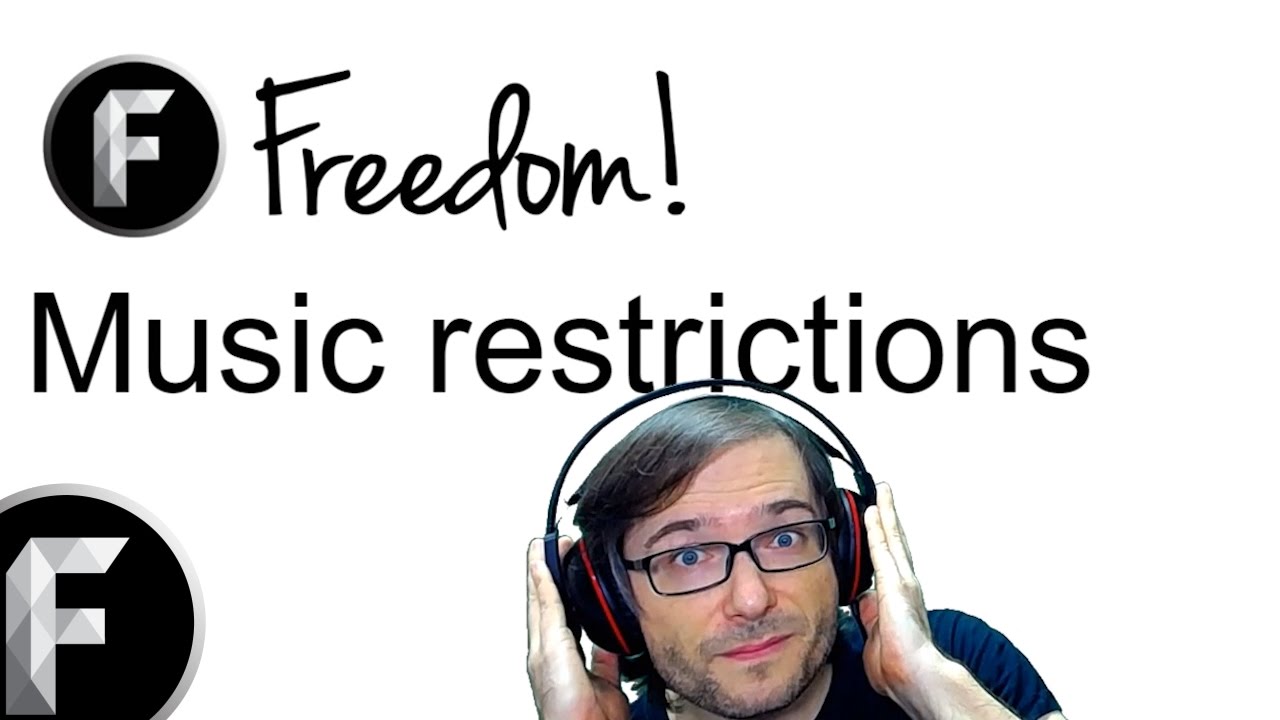 ★ Freedom! music restrictions you need to know