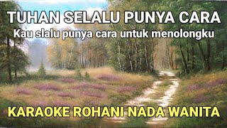 Tuhan Selalu Punya Cara - Karaoke Lirik Nada Wanita