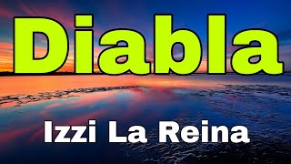 Diabla - Izzi La Reina [Letra]