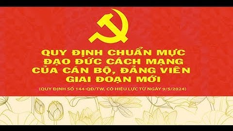 CDBHB3697. Quy định chuẩn mực đạo đức cách mạng của cán bộ, đảng viên giai đoạn mới