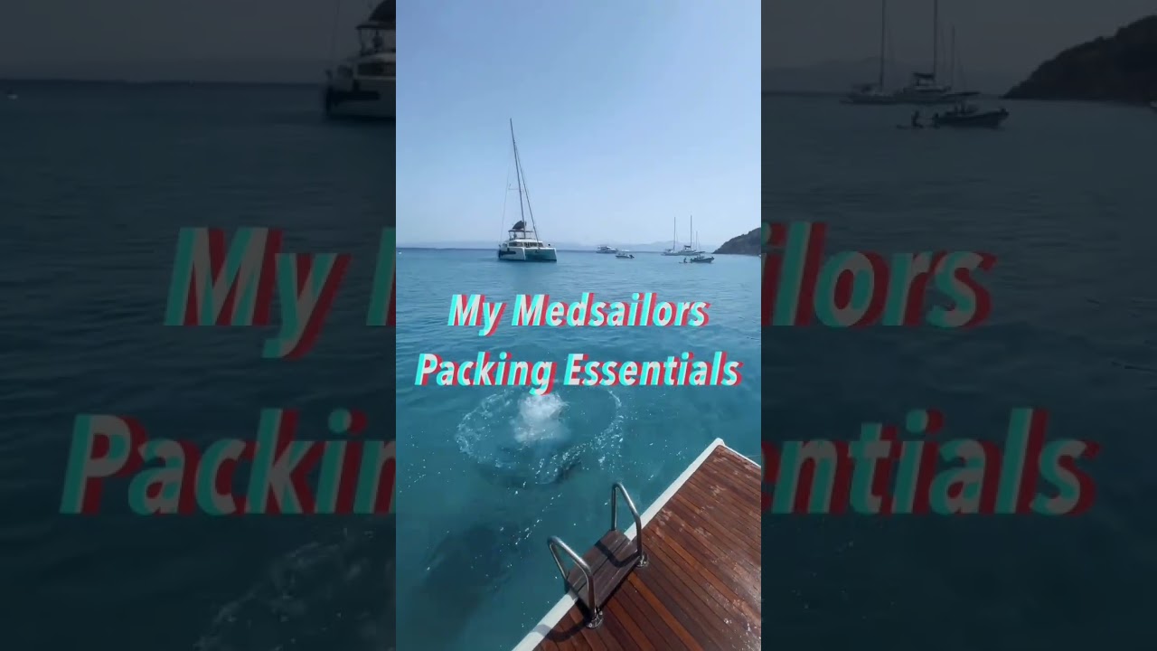 Sailing Holiday Packing Essentials | MedSailors