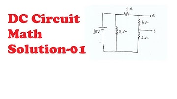 DC Circuits math solution 01 BUET Exam