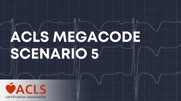 ACLS Megacode Scenario 5 | ACLS Certification Association