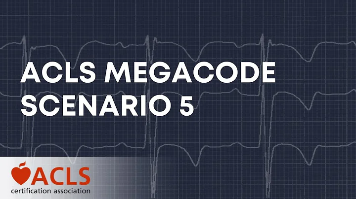ACLS Megacode Scenario 5 | ACLS Certification Association