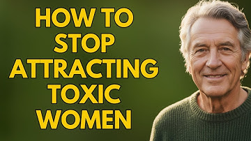 Stop met het aantrekken van toxische vrouwen – wat mannen boven de 60 moeten weten
