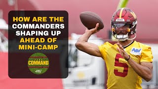 How Are The Commanders Shaping Up Ahead of Mini-Camp? | Take Command