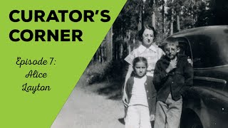 Curator's Corner: Episode 7 - Alice Layton