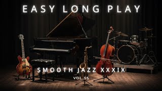 easy long play vol.55 #smooth jazz : Perfect for Your Focus Sessions screenshot 3