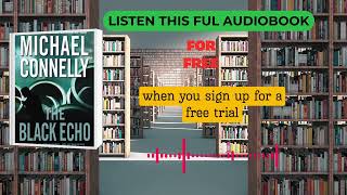The Black Echo by Michael Connelly | Full Audiobook Experience (Crime Thriller)