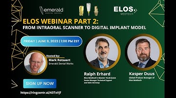 Elos Accurate® Webinar Part 2: From Intraoral Scanner to Digital Implant Model