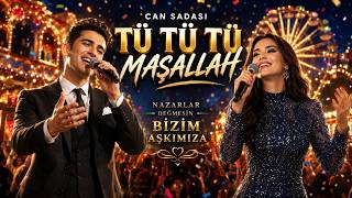 Can Sadası - Tü Tü Tü Maşallah - Nazarlar Değmesin (Resmi Klip)