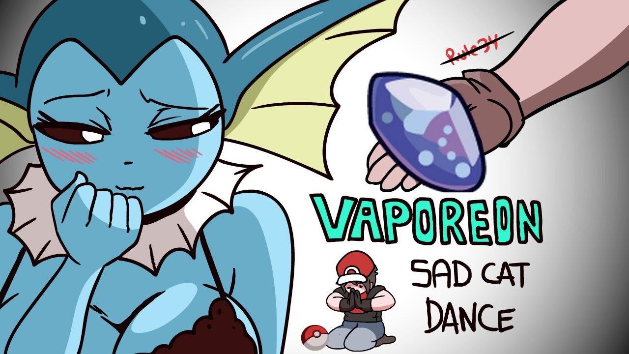 Vaporeon sad cat dance - Teemovsall