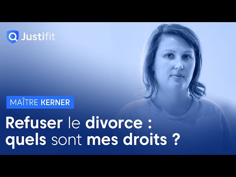 Vidéo: Comment Refuser Un Divorce