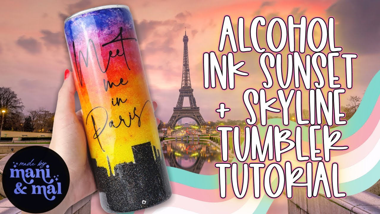 Alcohol Ink Sunset + Skyline Tumbler Tutorial - YouTube