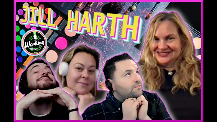 Ep. 195 Jill Harth (Professional Makeup artist)