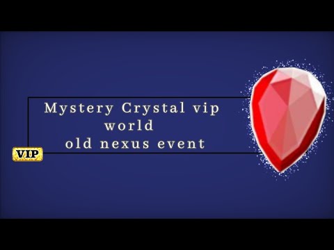 Season 10 Mystery Crystal Old Nexus Vip world (Event)