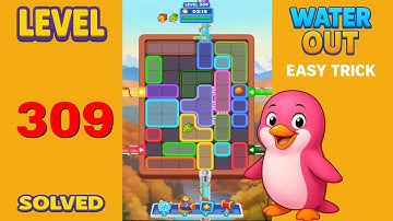 Water Out Puzzle Level 309 – Easy Solutions