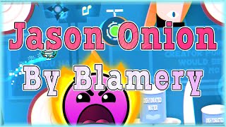 Jason Onion By Blamery All Coins Daily Level ,235 Geometry Dash