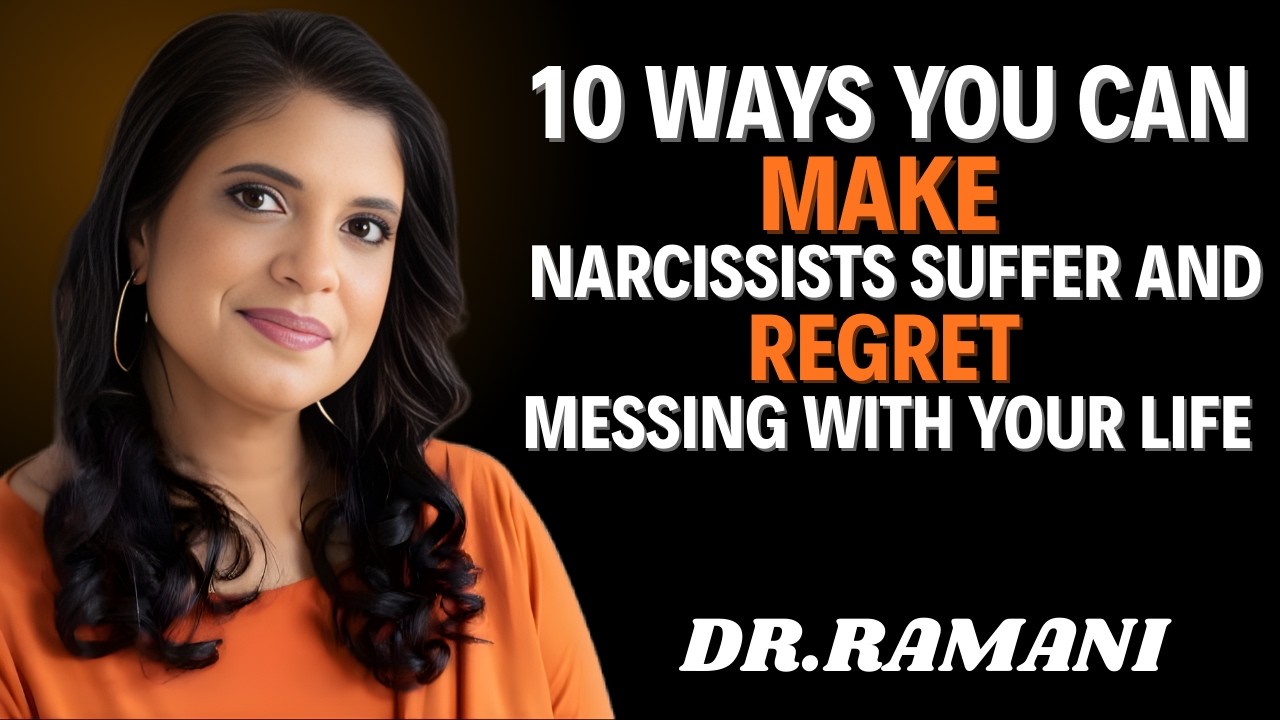 10 Ways You Can Make Narcissists Suffer and Regret Messing With Your Life - dr. ramani