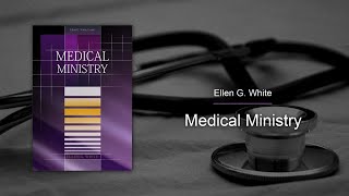 Chapter 8 - Counsels and Cautions | Medical Ministry